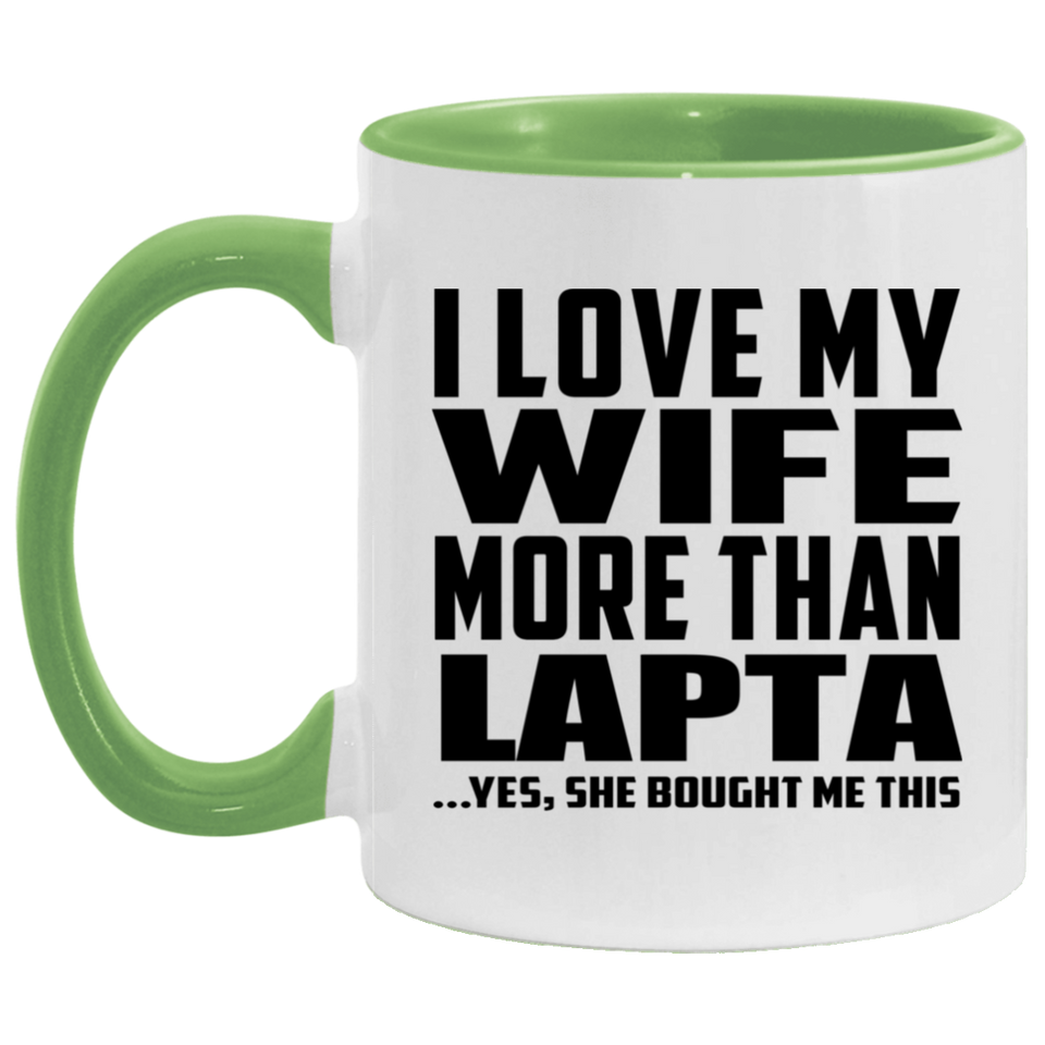 I Love My Wife More Than Lapta - 11oz Accent Mug Green
