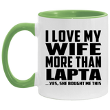 I Love My Wife More Than Lapta - 11oz Accent Mug Green