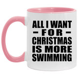 All I Want For Christmas Is More Swimming - 11oz Accent Mug Pink