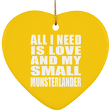 All I Need Is Love And My Small Munsterlander - Heart Ornament