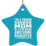 Proud Cashier Mom Of Awesome Daughter - Star Ornament