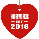 Houseworker Established EST. 2018 - Heart Ornament