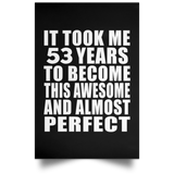 53rd Birthday Took 53 Years To Become Awesome & Perfect - Poster Portrait