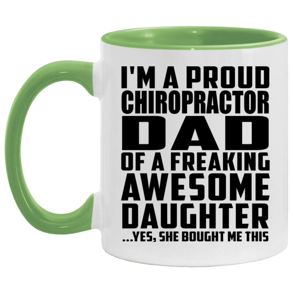 Proud Chiropractor Dad Of Awesome Daughter - 11oz Accent Mug Green