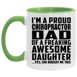 Proud Chiropractor Dad Of Awesome Daughter - 11oz Accent Mug Green