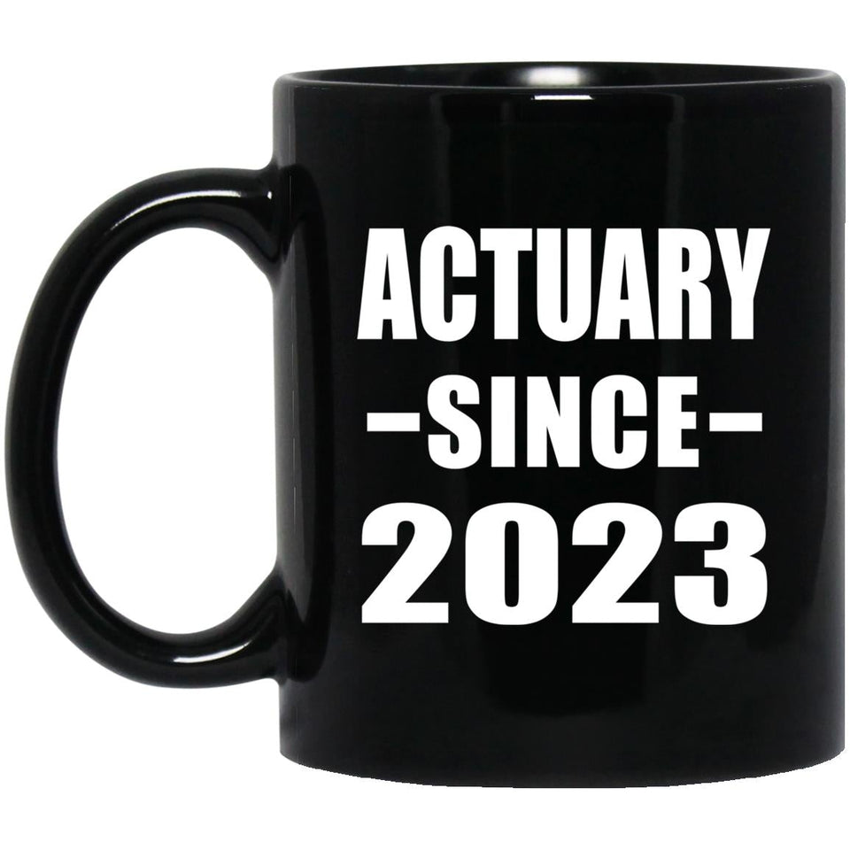 Actuary Since 2023 - 11oz Coffee Mug Black