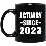 Actuary Since 2023 - 11oz Coffee Mug Black