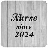 Nurse Since 2024 - Drink Coaster F