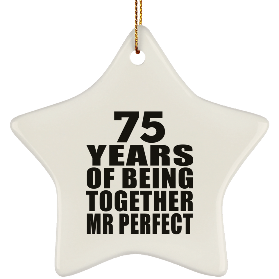 75th Anniversary 75 Years Of Being Mr Perfect - Star Ornament