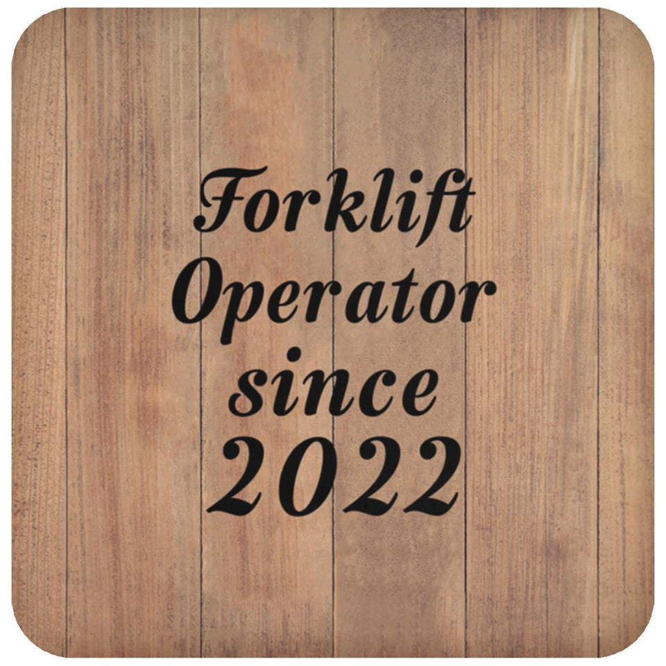 Forklift Operator Since 2022 - Drink Coaster C