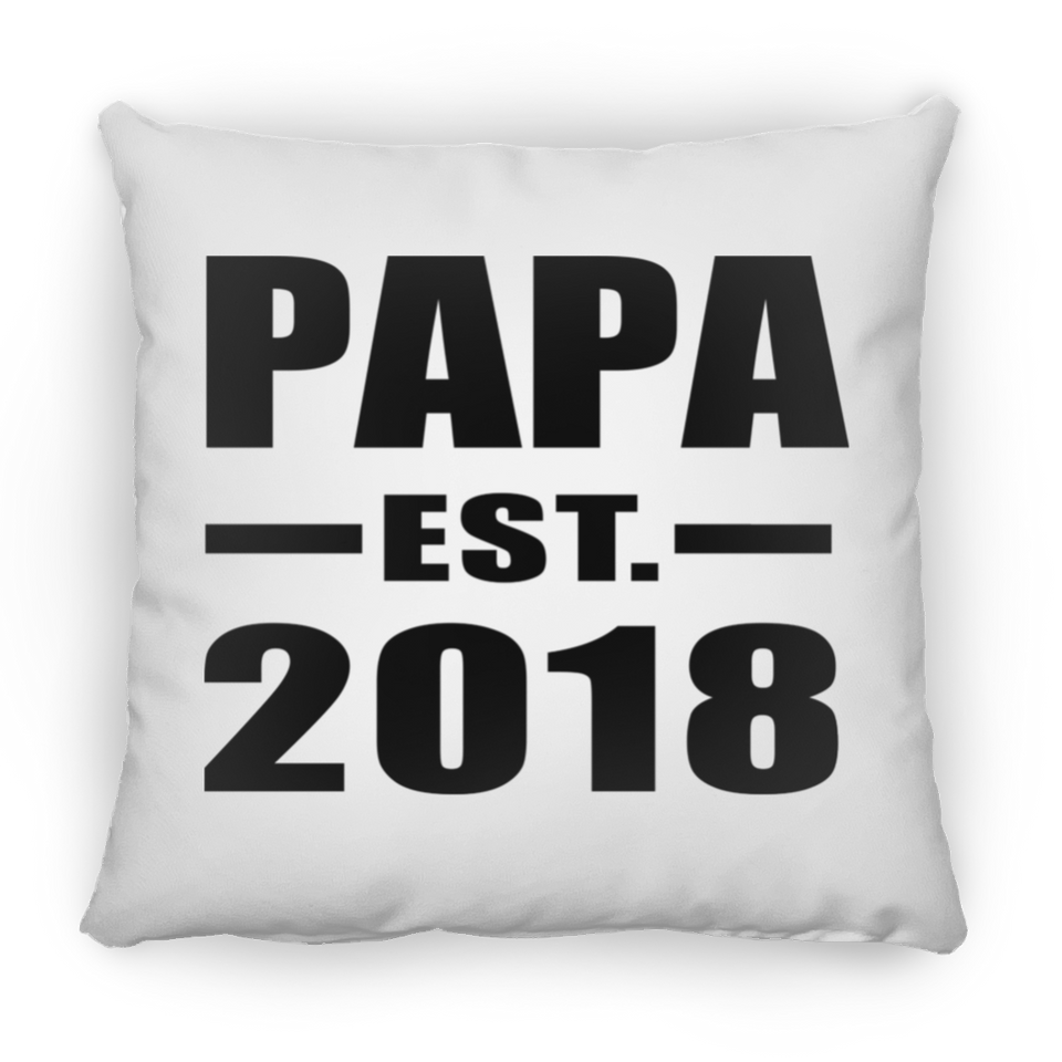 Papa (Grandpa) Established EST. 2018 - Throw Pillow