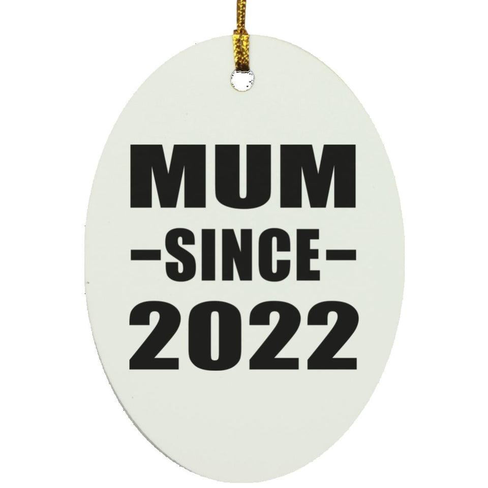 Mum Since 2022 - Oval Ornament
