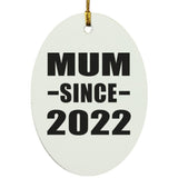 Mum Since 2022 - Oval Ornament