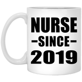 Nurse Since 2019 - 11oz Coffee Mug