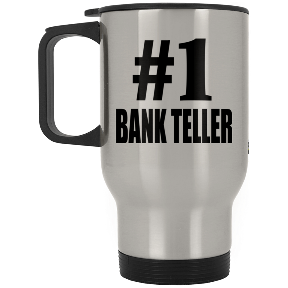 Number One #1 Bank Teller - Silver Travel Mug