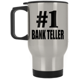 Number One #1 Bank Teller - Silver Travel Mug