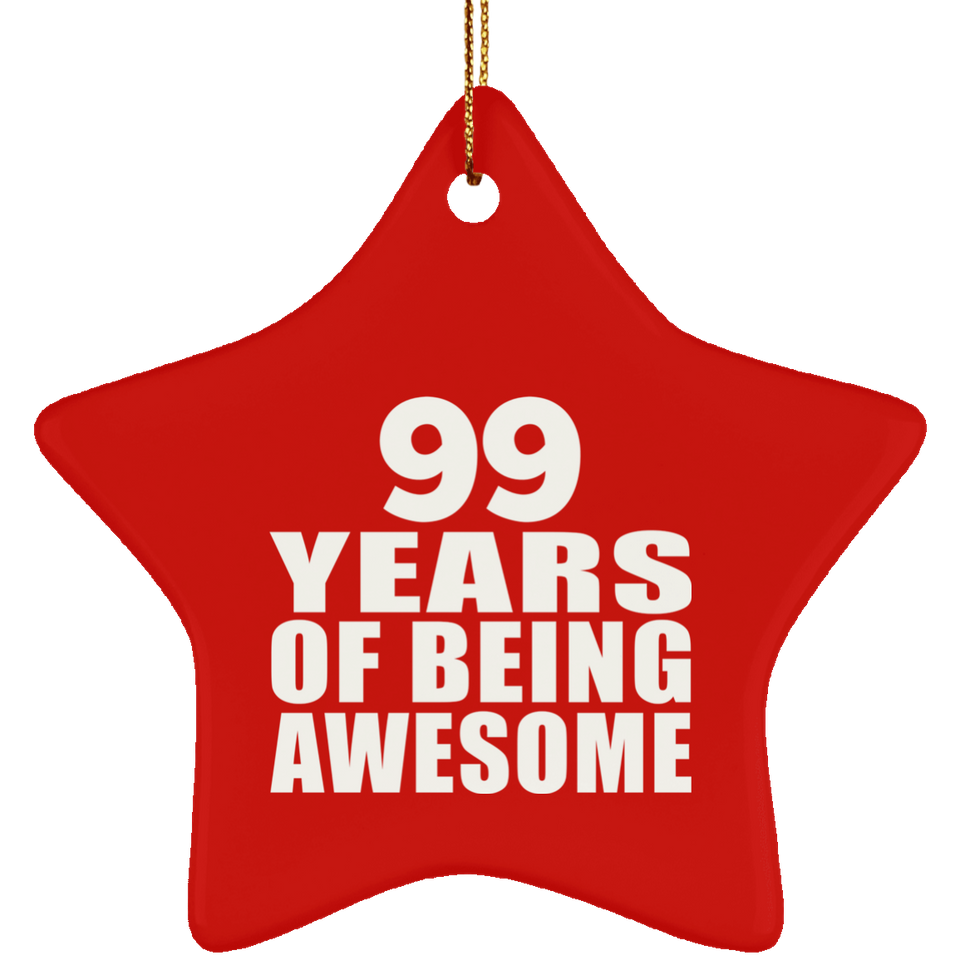 99th Birthday 99 Years Of Being Awesome - Star Ornament