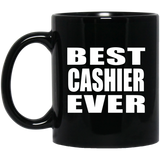 Best Cashier Ever - 11 Oz Coffee Mug Black