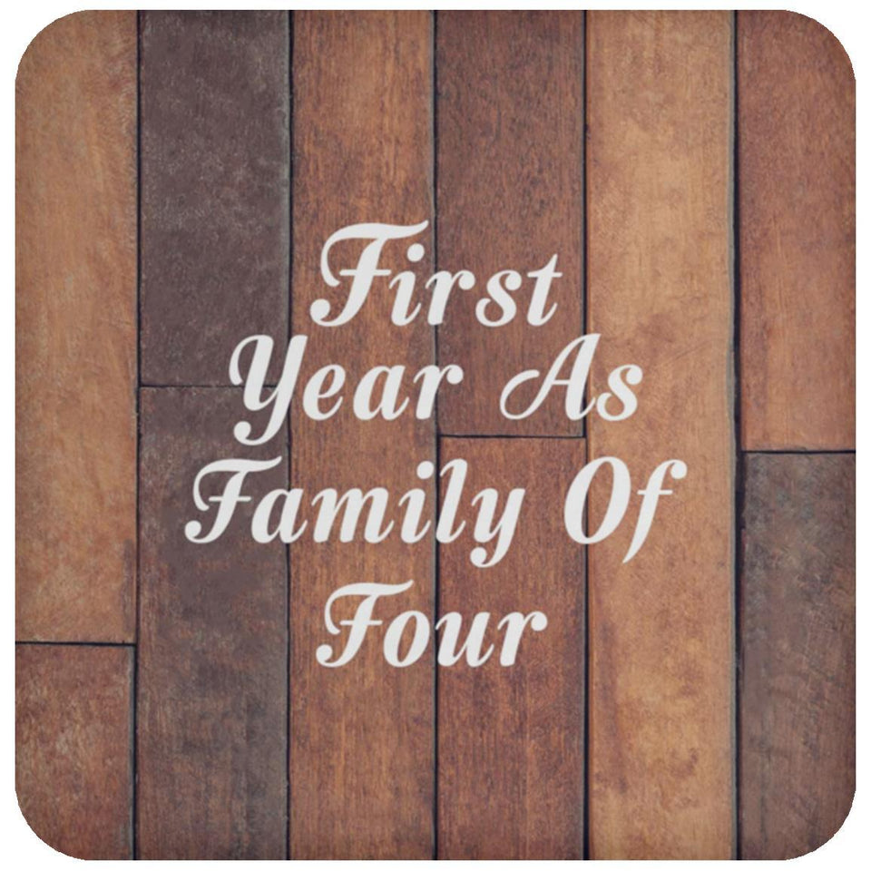 First Year As Family Of Four - Drink Coaster E
