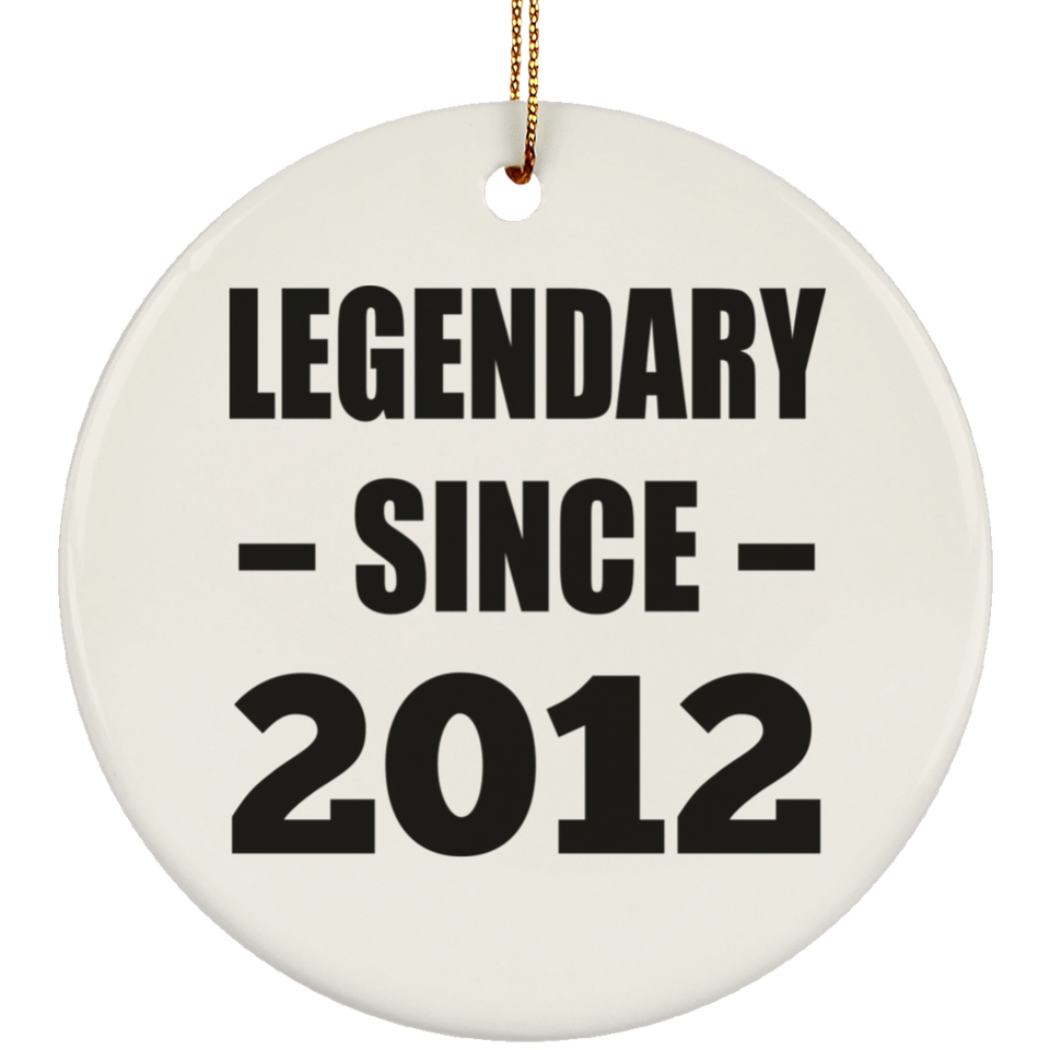 12th Birthday Legendary Since 2012 - Circle Ornament