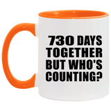 2nd Anniversary 730 Days Together But Who's Counting - 11oz Accent Mug Orange