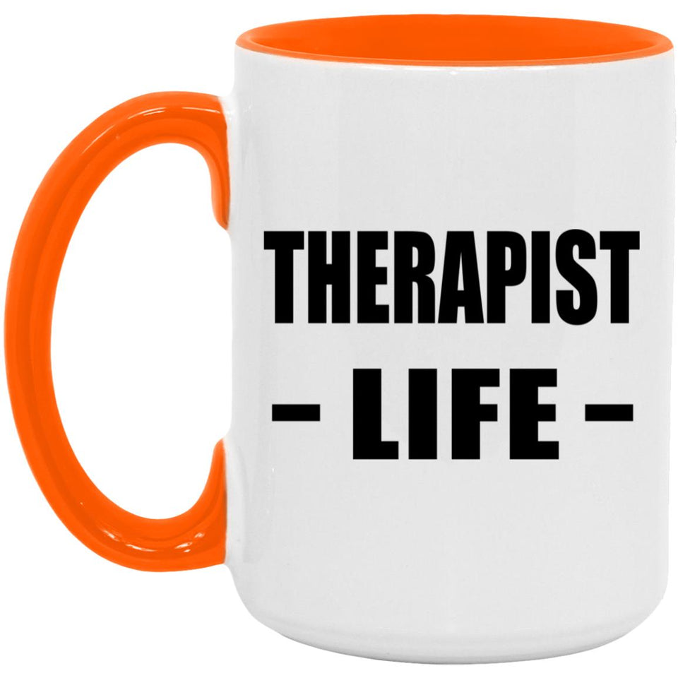 Therapist Life - 15oz Accent Mug Orange