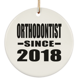 Orthodontist Since 2018 - Circle Ornament