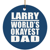 Larry World's Okayest Dad - Circle Ornament