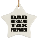Dad Husband Tax Preparer - Star Ornament
