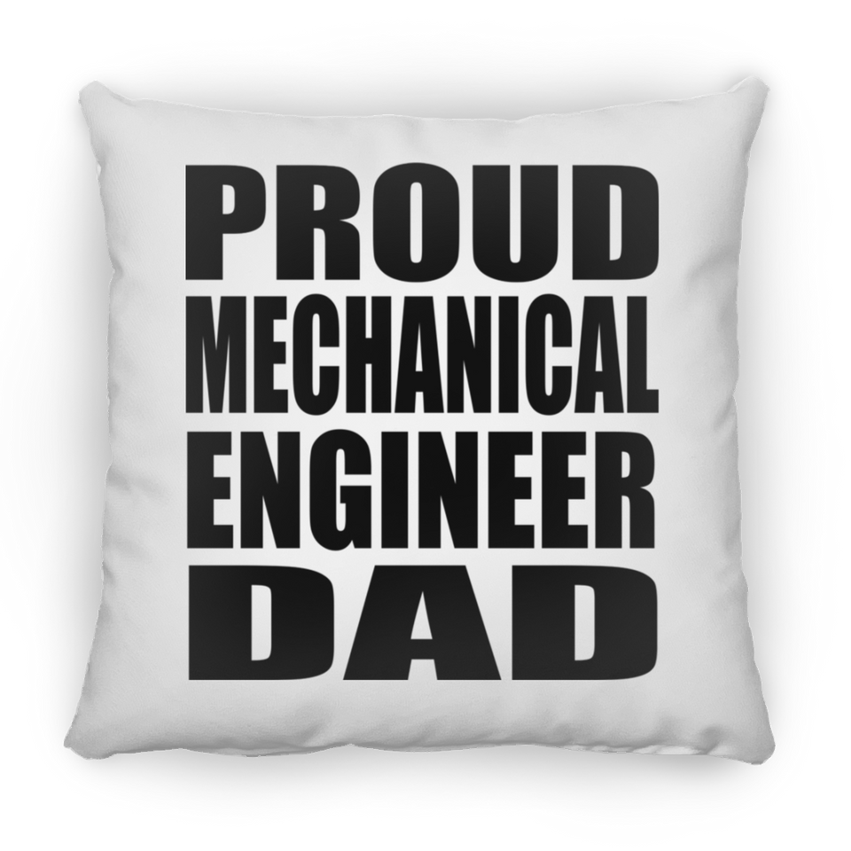 Proud Mechanical Engineer Dad - Throw Pillow