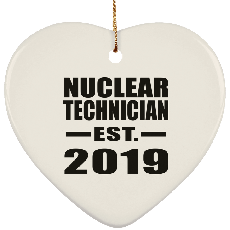 Nuclear Technician Established EST. 2019 - Heart Ornament