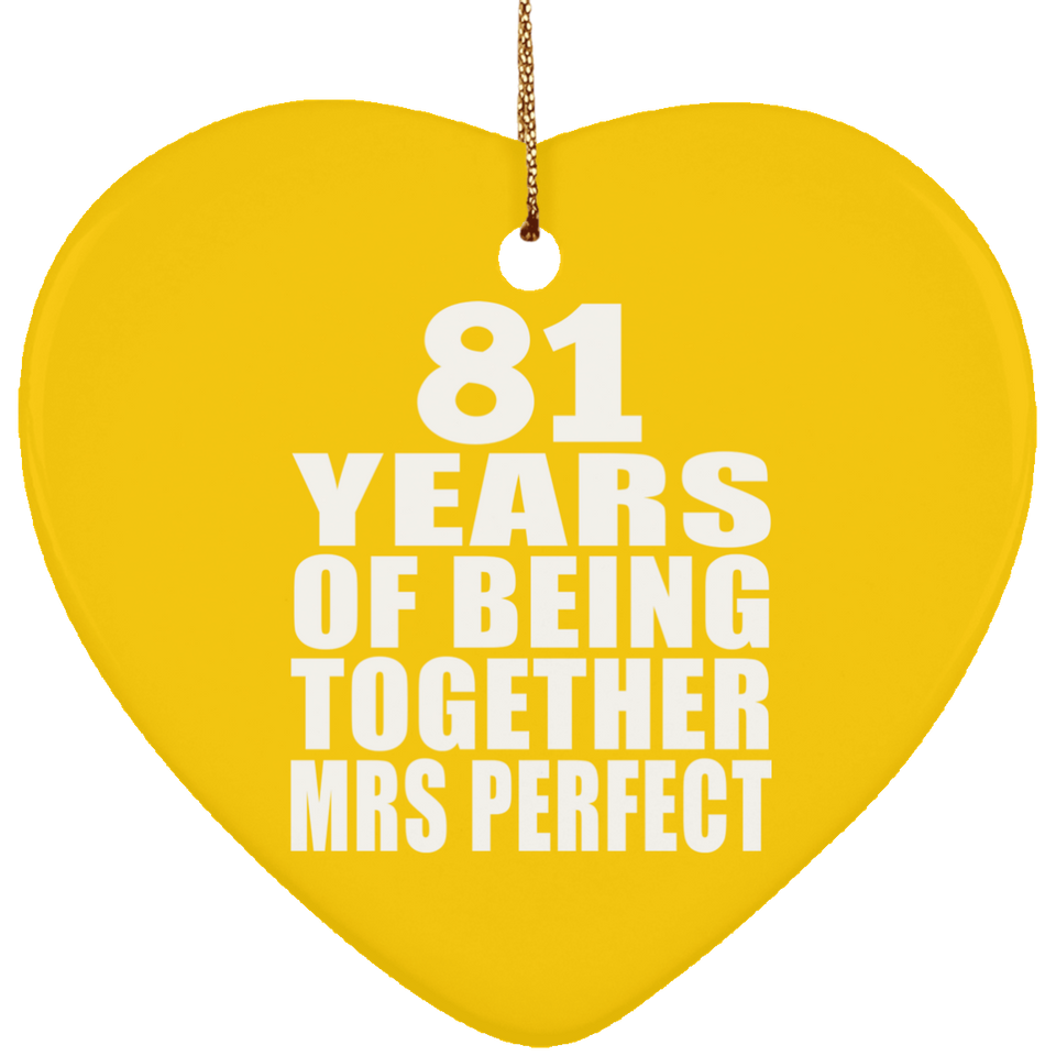 81st Anniversary 81 Years Of Being Mrs Perfect - Heart Ornament