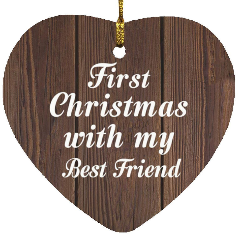 First Christmas With My Best Friend - Heart Ornament D