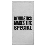 Gymnastics Makes Life Special - Hand Towel