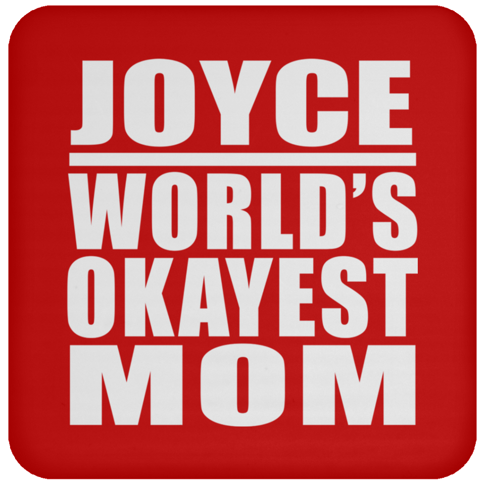 Joyce World's Okayest Mom - Drink Coaster