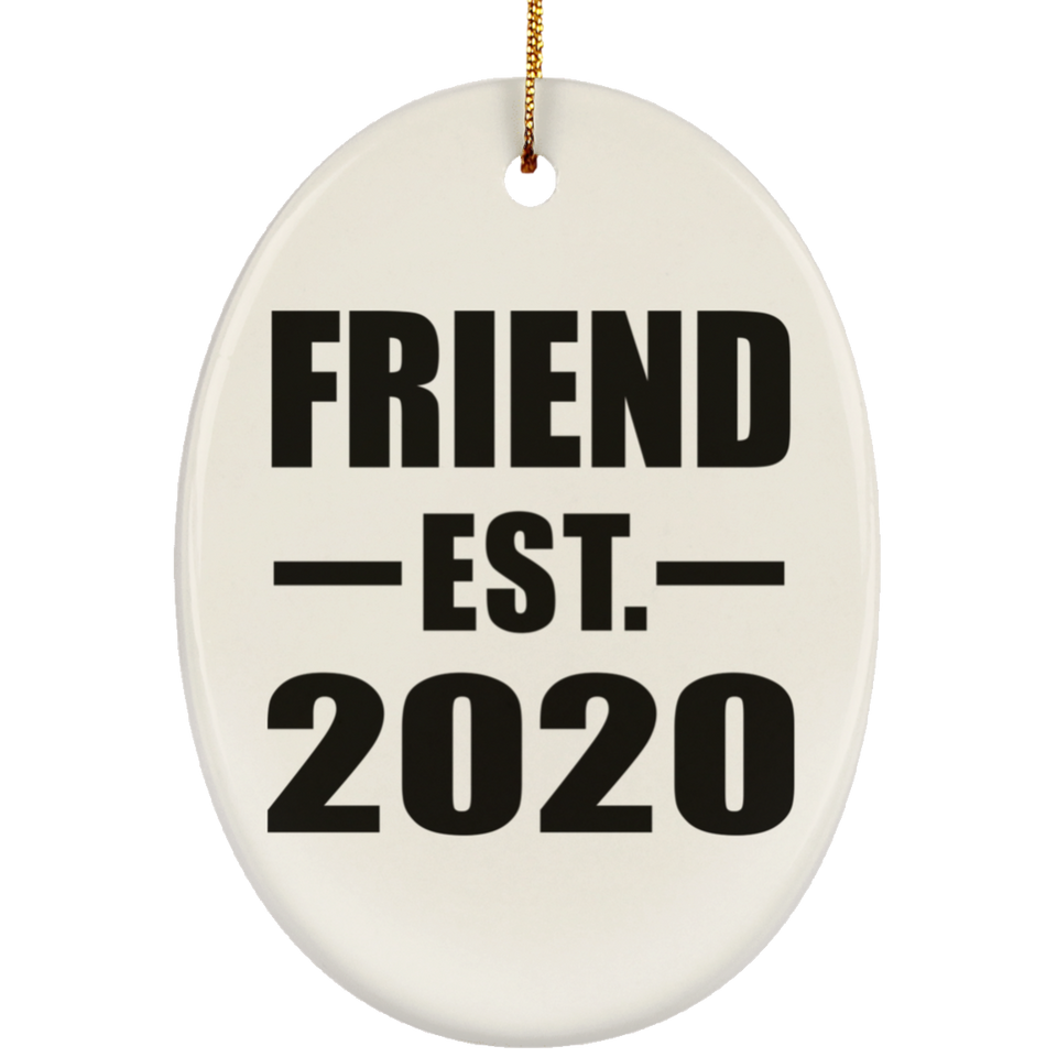 Friend Established EST. 2020 - Oval Ornament