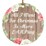 All I Want For Christmas Is More LARPing - Circle Ornament B