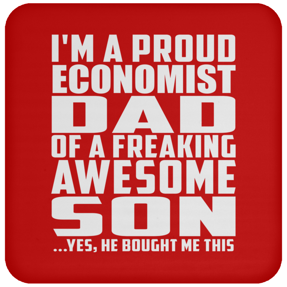 Proud Economist Dad Of Awesome Son - Drink Coaster