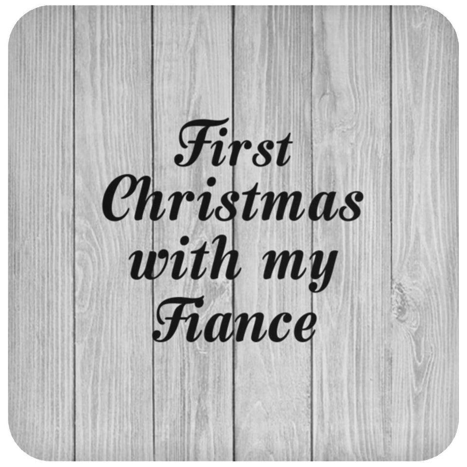 First Christmas With My Fiance - Drink Coaster F