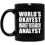 World's Okayest Market Research Analyst - 11 Oz Coffee Mug Black