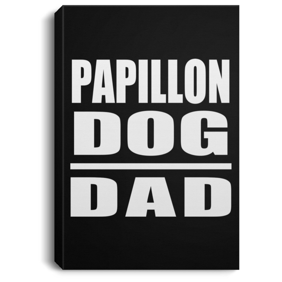 Papillon Dog Dad - Canvas Portrait