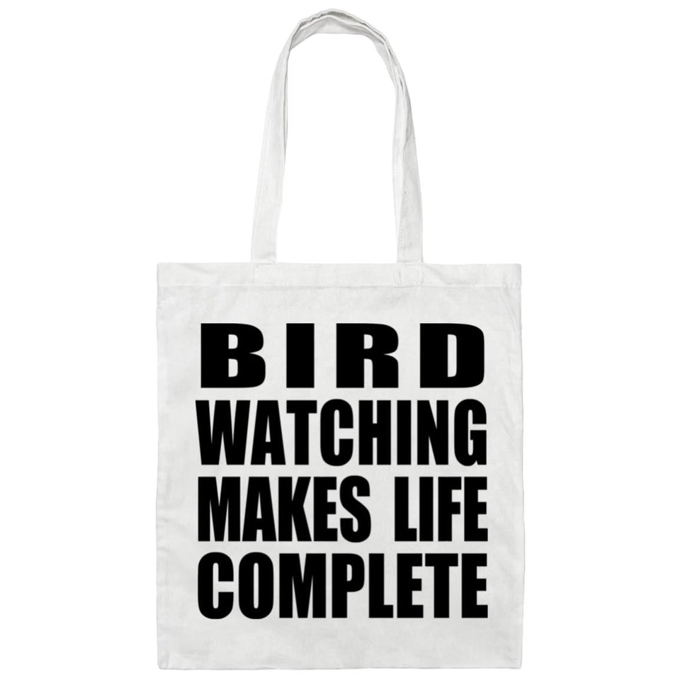 Bird Watching Makes Life Complete - Tote Bag White