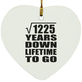 35th Anniversary Square Root of 1225 Years Lifetime To Go - Heart Ornament