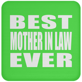 Best Mother In Law Ever - Drink Coaster