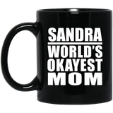 Sandra World's Okayest Mom - 11 Oz Coffee Mug Black