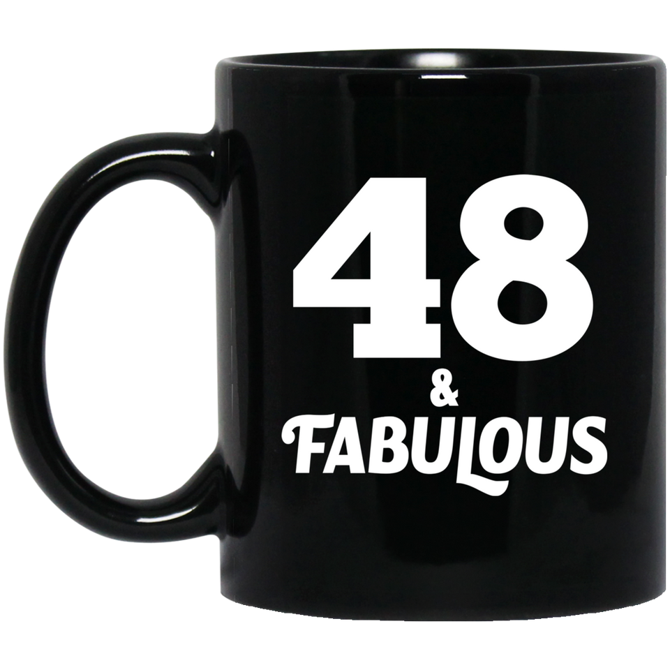 48th Birthday 48 & Fabulous - 11oz Coffee Mug Black