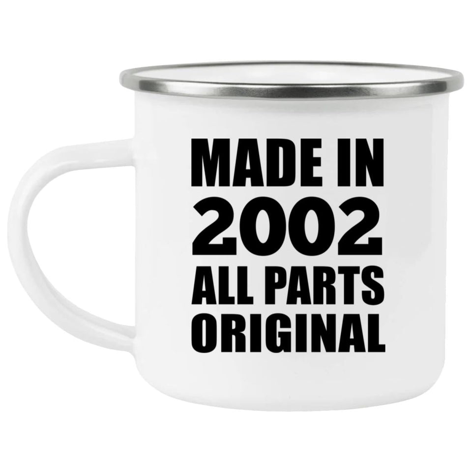 22nd Birthday Made in 2002 All Parts Original - 12oz Camping Mug