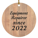 Equipment Repairer Since 2022 - Circle Ornament C