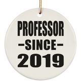 Professor Since 2019 - Circle Ornament