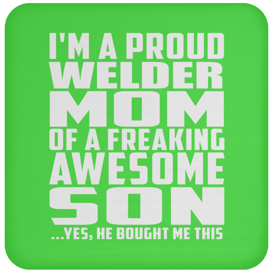Proud Welder Mom Of Awesome Son - Drink Coaster